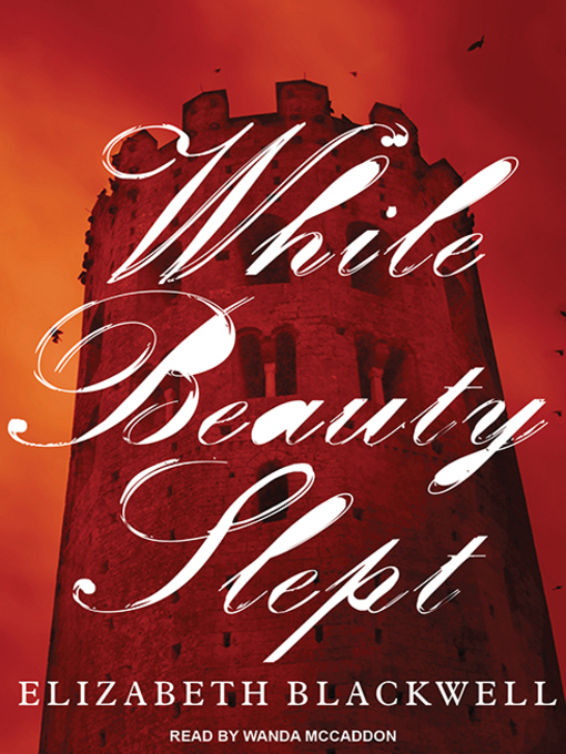 Title details for While Beauty Slept by Elizabeth Blackwell - Available